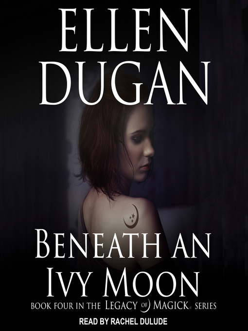 Title details for Beneath an Ivy Moon by Ellen Dugan - Available